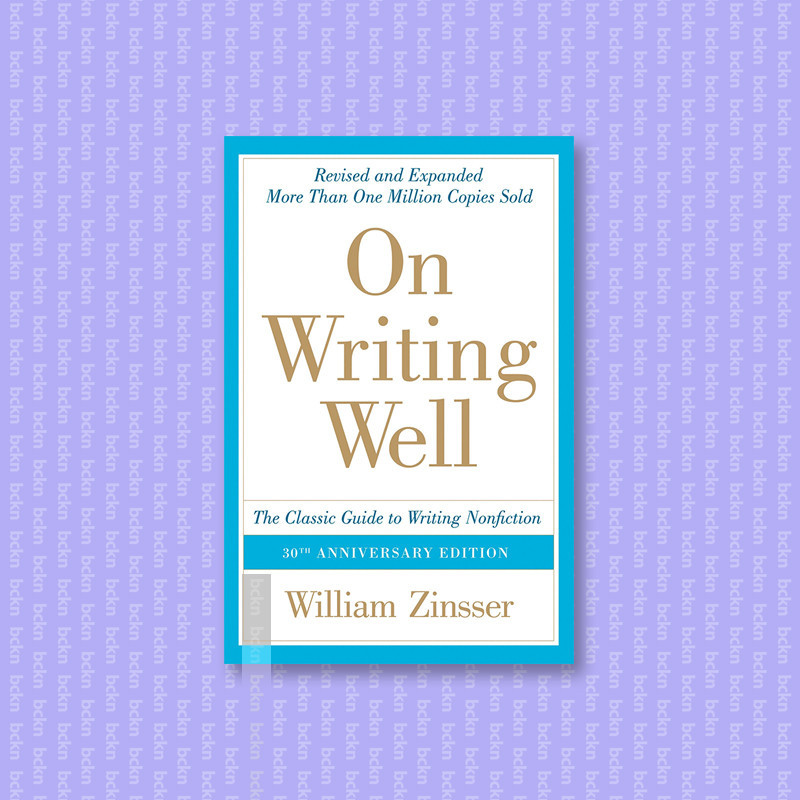 

On Writing Well, 30th Anniversary Edition - William Zinsser