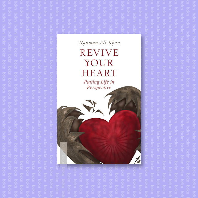 

Revive Your Heart - Putting Life in Perspec - Nouman Ali Khan
