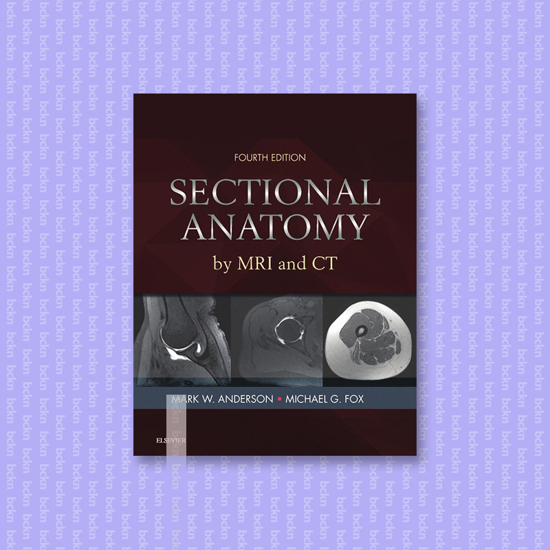 

Sectional Anatomy by MRI and CT - Mark W. Anderson MD