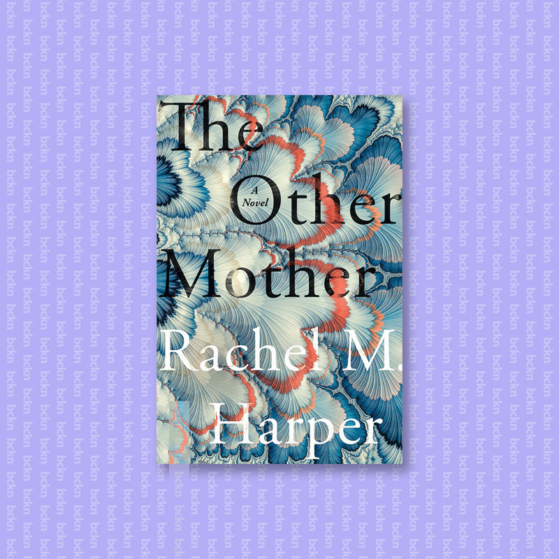 

The Other Mother - Rachel M. Harper