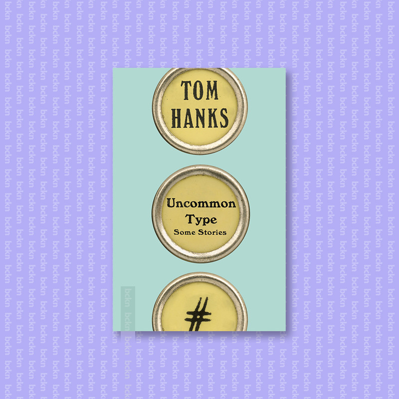 

Uncommon Type - Some Stories - Tom Hanks
