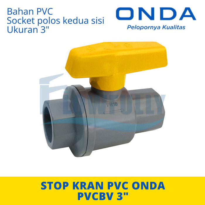 BALL VALVE PVCBV 3 ONDA POLOS STOP KRAN PVC 3 inch