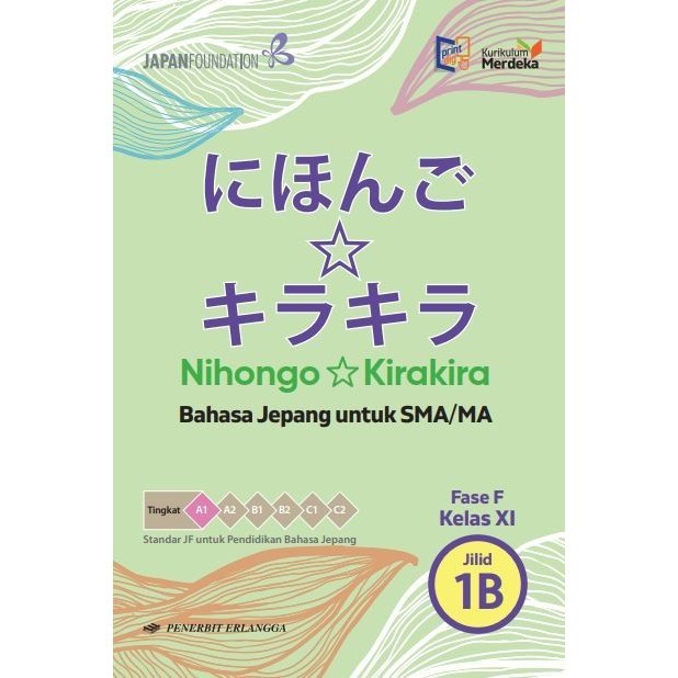 BUKU NIHONGO KIRAKIRA 1B SMA/MA KELAS 11 KURIKULUM MERDEKA (BARU & ORIGINAL)
