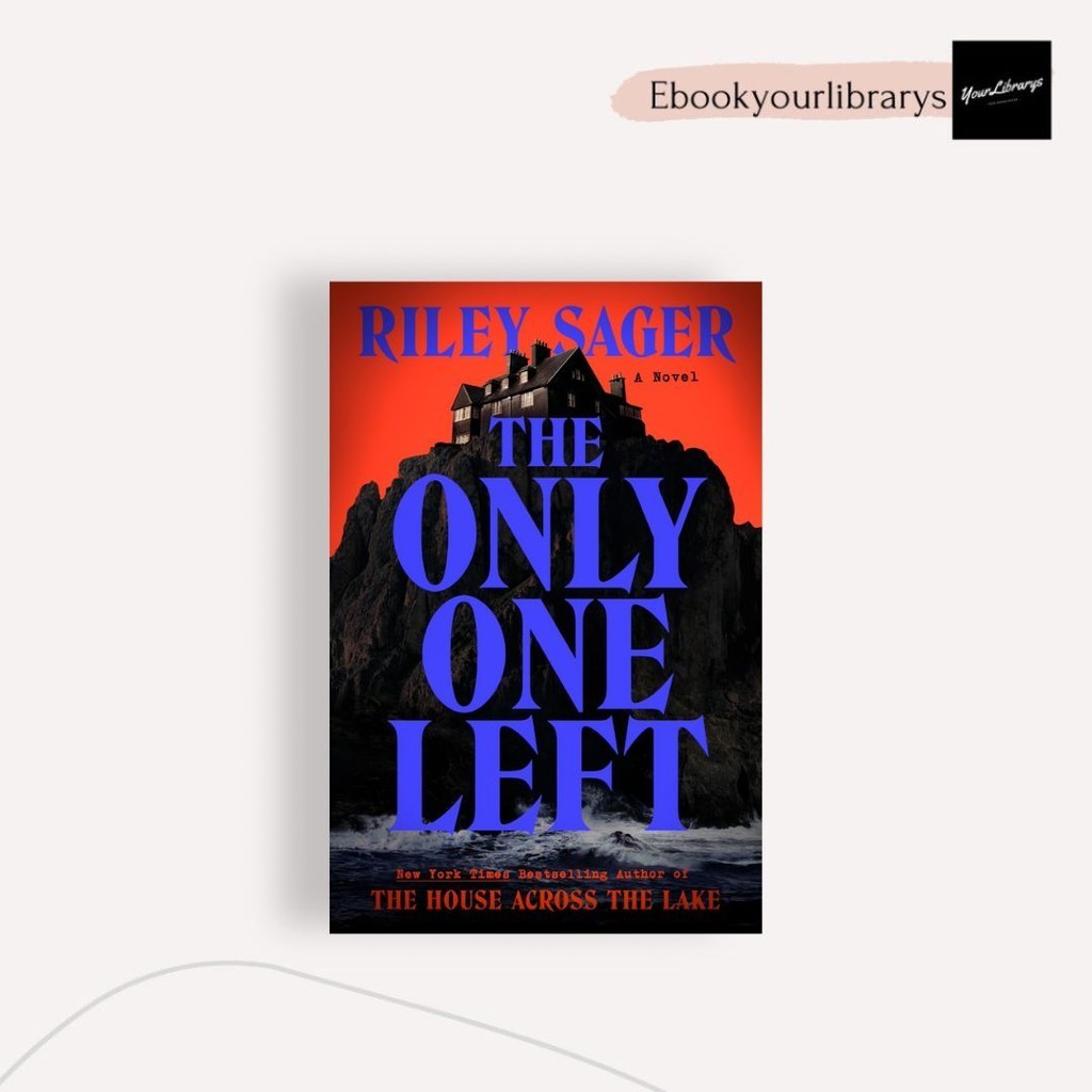 

The Only One Left ; Riley Sager