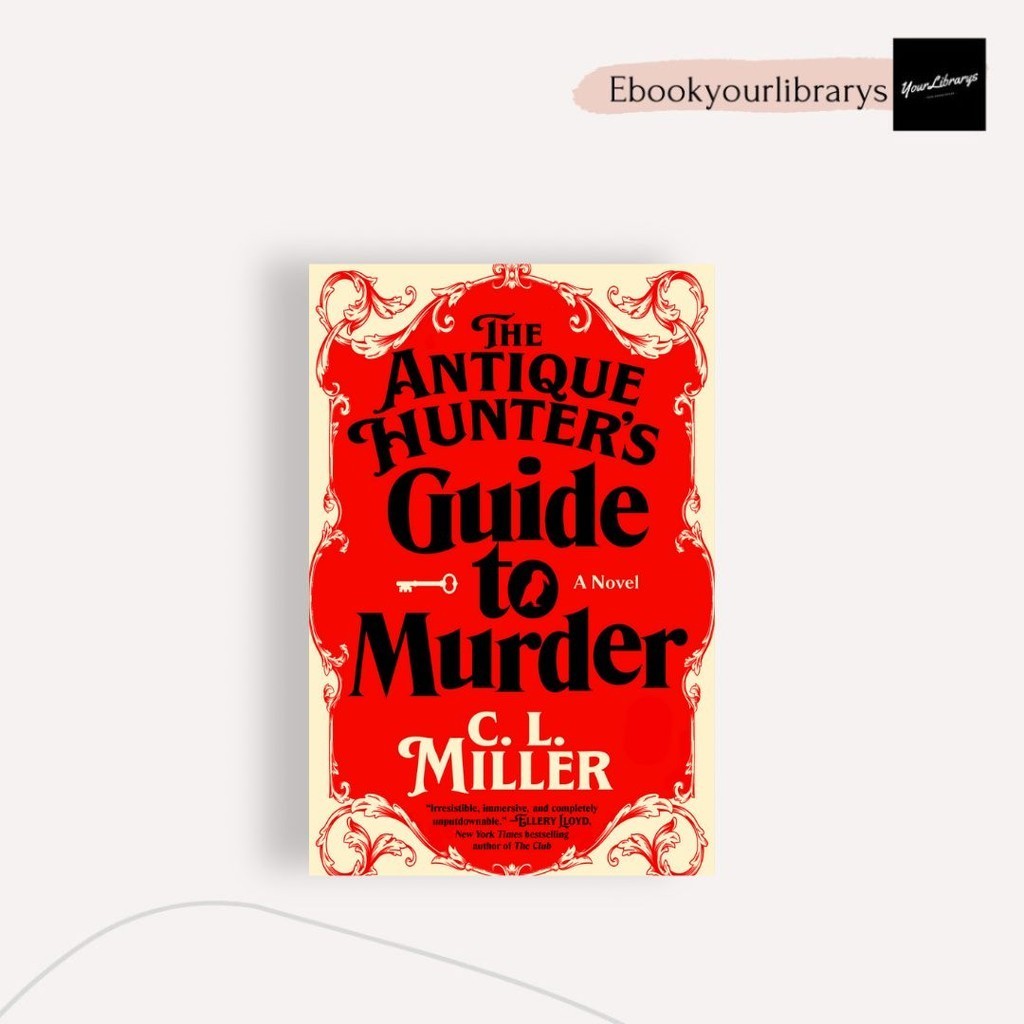 

The Antique Hunter's Guide to Murder ; C;L; Miller