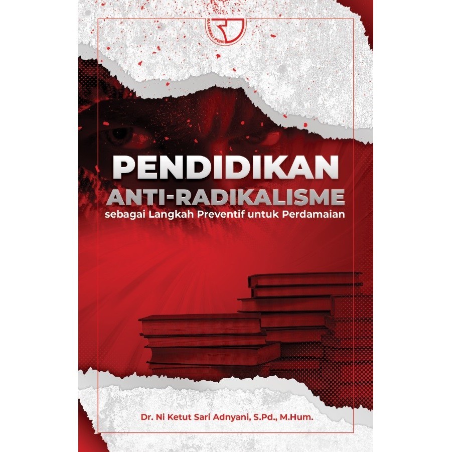PENDIDIKAN ANTI-RADIKALISME SEBAGAI LANGKAH PREVENTIF UNTUK PERDAMAIAN – Dr. Ni Ketut Sari Adnyani