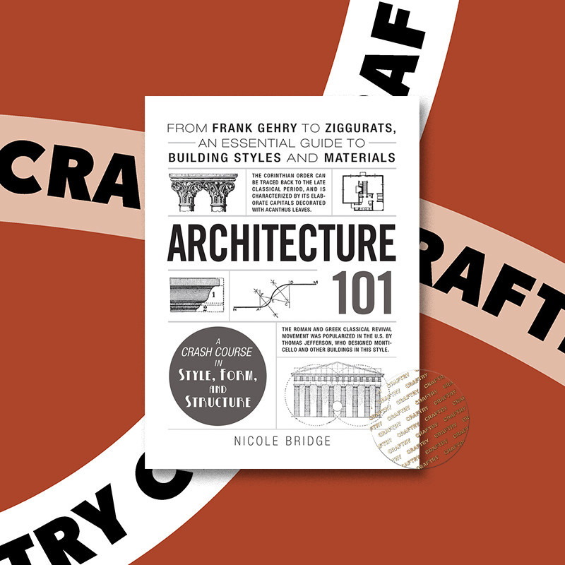 

Architecture 101 - From Frank Gehry to Zigg - Nicole Bridge