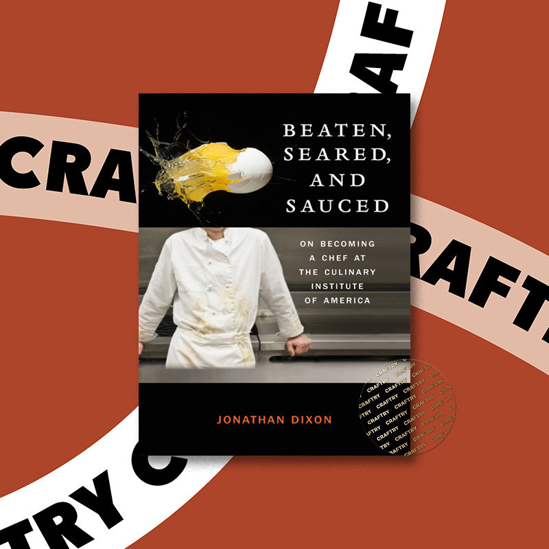 

Beaten, Seared, and Sauced - On Becoming a - Jonathan Dixon