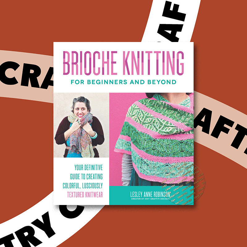 

Brioche Knitting for Beginners and Beyond - Lesley Anne Robinson