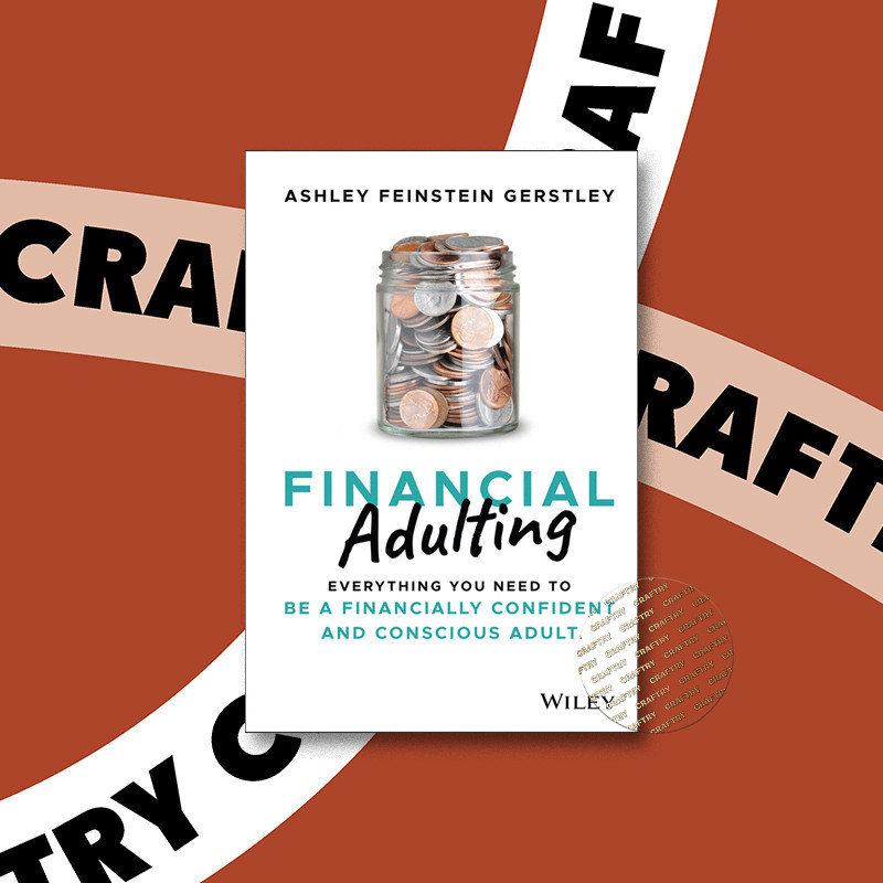 

Financial Adulting - Everything You Need to - Ashley Feinstein Gerstley