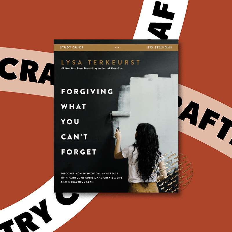 

Forgiving What You Can't Forget Study Guid - Lysa TerKeurst