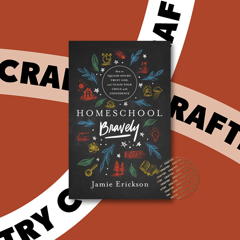 

Homeschool Bravely - Jamie Erickson