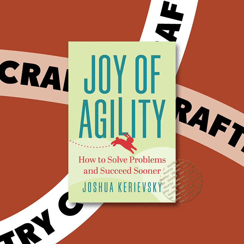 

Joy of Agility - Joshua Kerievsky