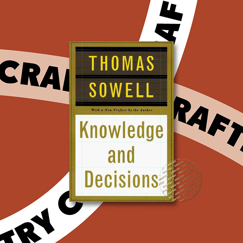 

Knowledge And Decisions - Thomas Sowell