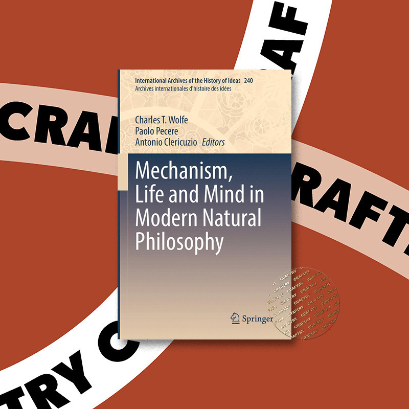 

Mechanism, Life and Mind in Modern Natural - Charles T Wolfe
