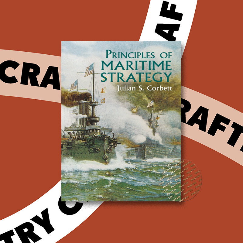 

Principles of Maritime Strategy - Julian S. Corbett