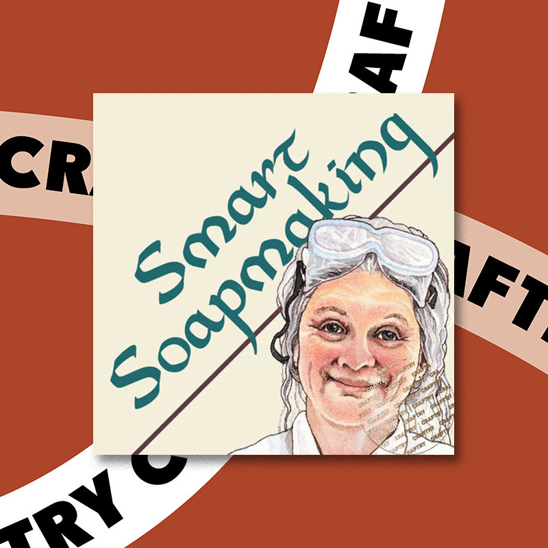 

Smart Soapmaking - The Simple Guide to Maki - Anne L Watson