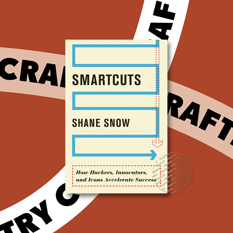 

Smartcuts - How Hackers, Innovators, and Ic - Shane Snow