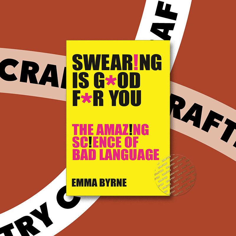 

Swearing Is Good for You - The Amazing Scie - Emma Byrne