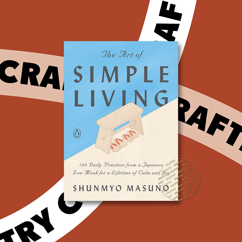

The Art of Simple Living - 100 Daily Practi - Shunmyo Masuno