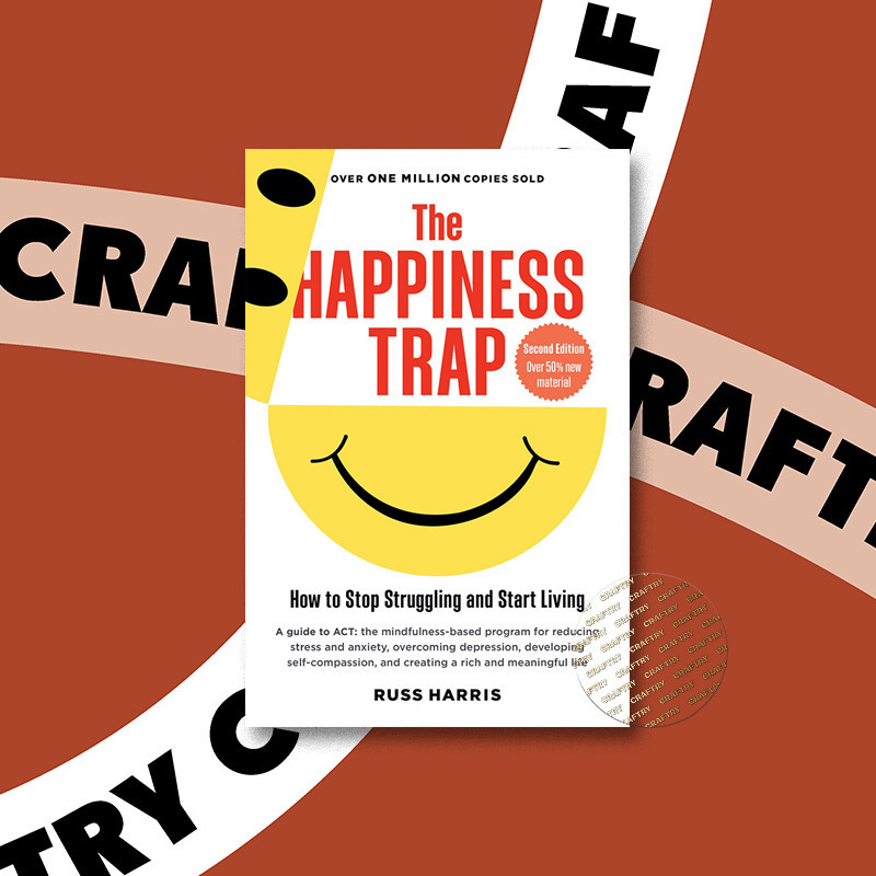

The Happiness Trap - How to Stop Struggling - Russ Harris