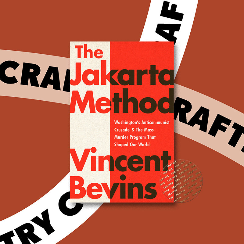 

The Jakarta Method - Vincent Bevins
