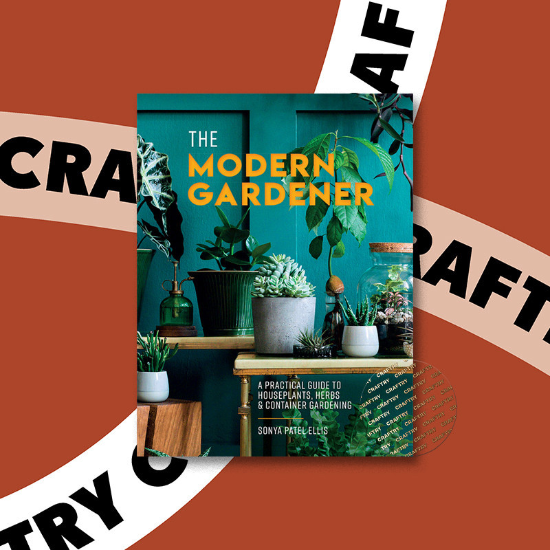

The Modern Gardener - Sonya Patel Ellis