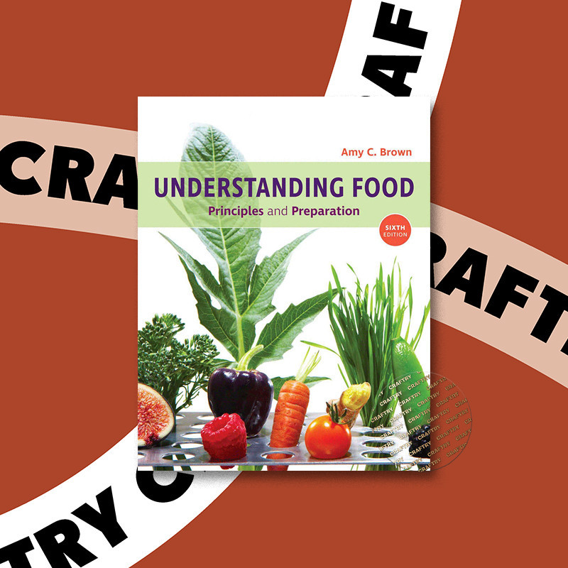 

Understanding Food - Principles and Prepara - Amy C. Brown