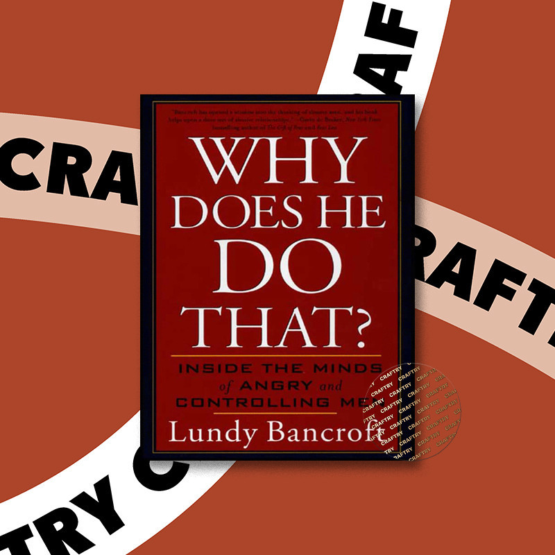 

Why Does He Do That - Inside the Minds of - Lundy Bancroft