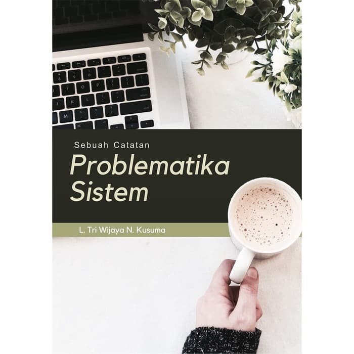 

Buku Sebuah Catatan Problematika Sistem