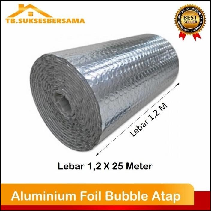 Aluminium Bubble Foil Atap Insulasi Peredam Panas Atap Lebar 1,2 X 25M