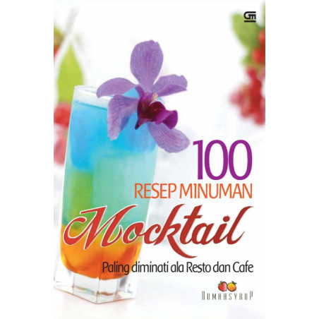 

(PID966) 100 Resep Minuman Mocktail Paling Diminati ala Resto dan Cafe