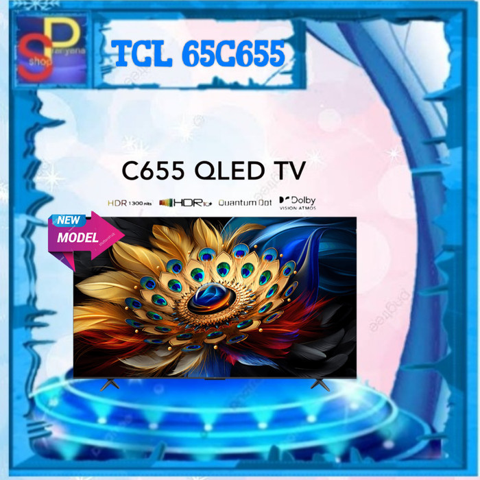 TCL QLED 65C655 65 INCH, GOOGLE TV NEW MODEL GARANSI RESMI PABRIK.