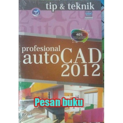 

Buku Tip & Teknik Profesional AutoCAD 2012 Wahana Komputer