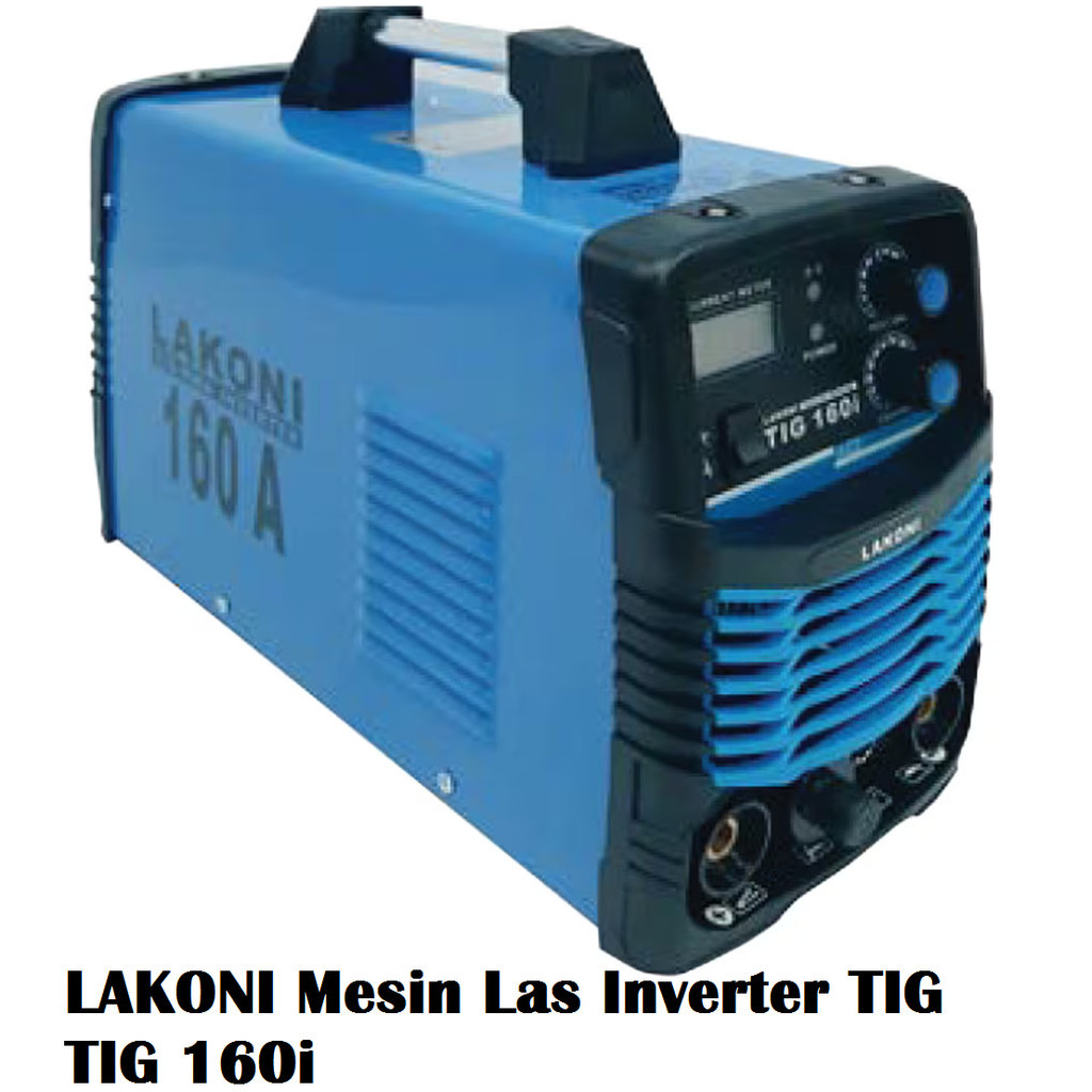 LAKONI Mesin Las Inverter TIG TIG 160i 1unit