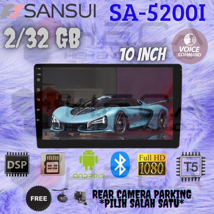 SANSUI SA-5200I T5 2/32GB ANDROID 10" HEAD UNIT 10 INCH 2DIN + CAMERA MURAH