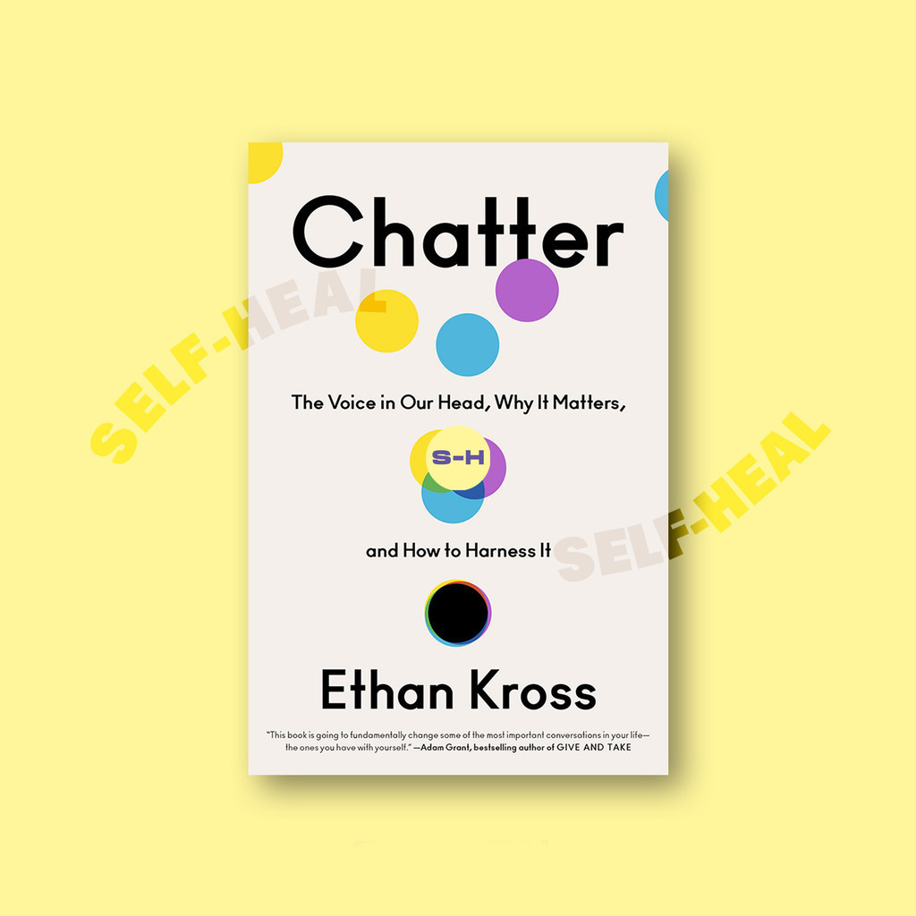 

Chatter - The Voice in Our Head, Why It Mat - Ethan Kross