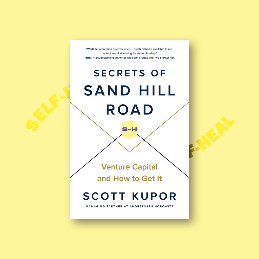 

Secrets of Sand Hill Road - Venture Capital - Scott Kupor