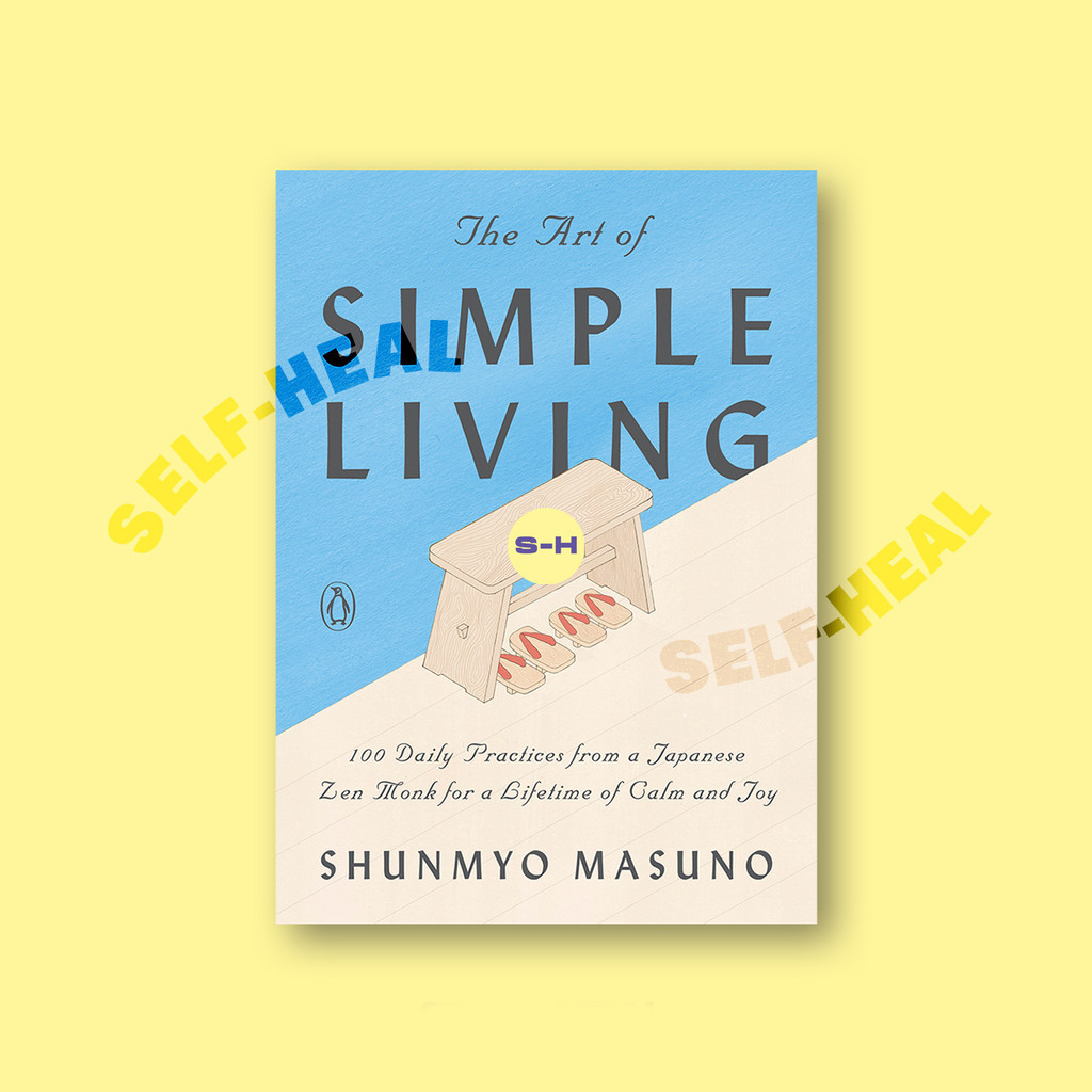 

The Art of Simple Living - 100 Daily Practi - Shunmyo Masuno