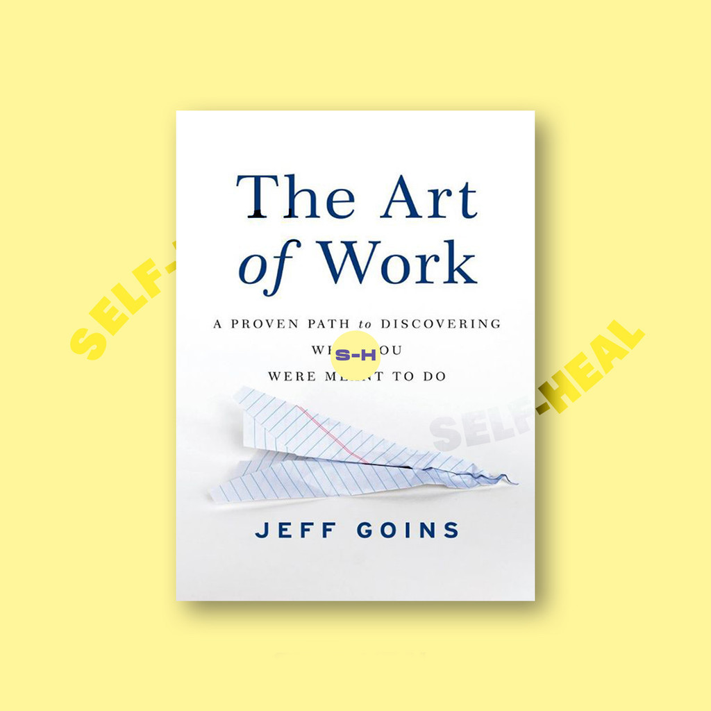 

The Art of Work - A Proven Path to Discover - Jeff Goins
