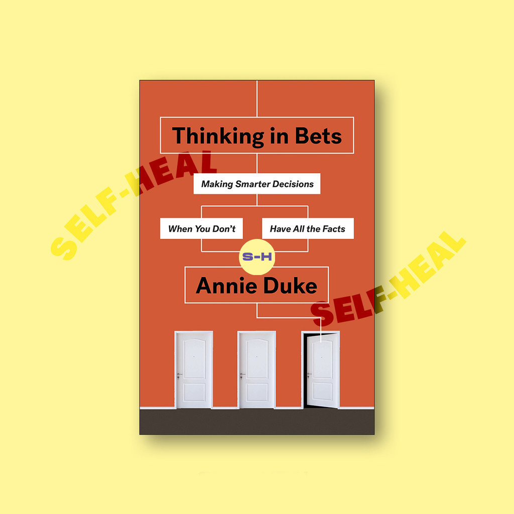 

Thinking in Bets - Making Smarter Decisions - Annie Duke