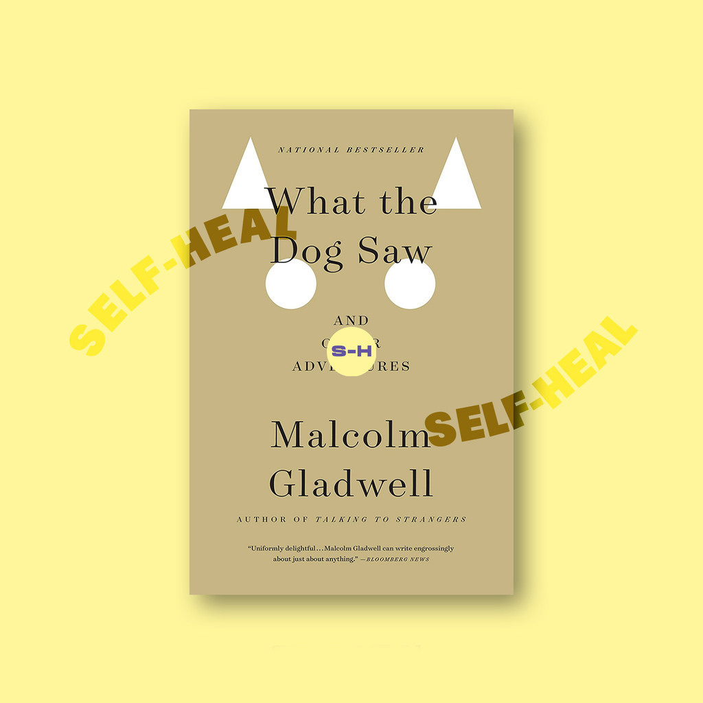 

What the Dog Saw - And Other Adventures - Malcolm Gladwell