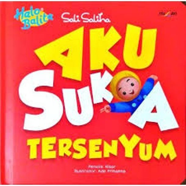 

Halo Balita Sali Saliha Aku Suka Tersenyum Boardbook