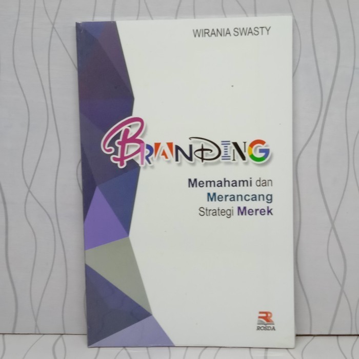 

Buku Branding : Memahami Dan Merancang Strategi Merek