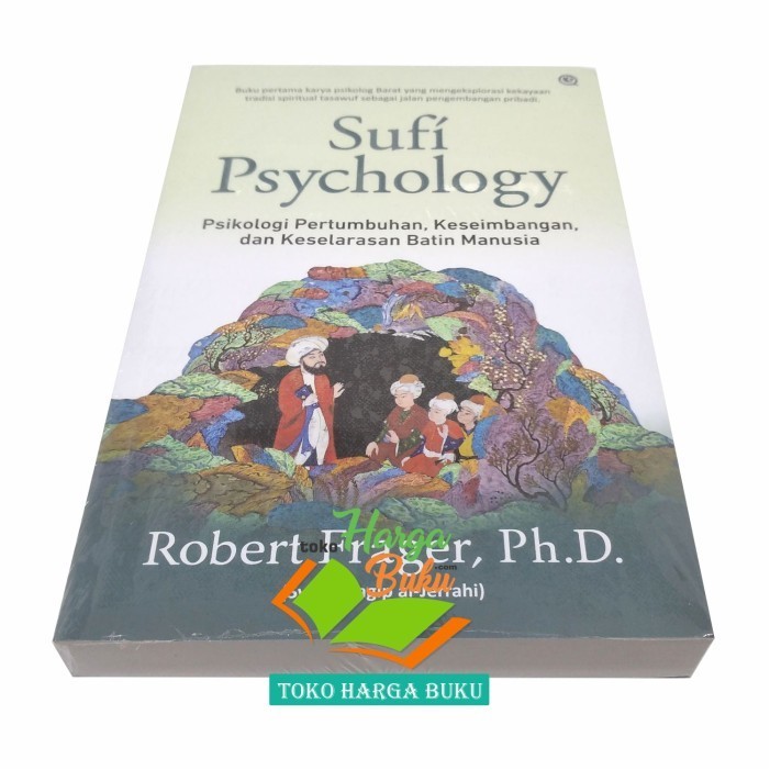 Sufi Psychology Psikologi Batin Manusia Karya Robert Frager Qaf