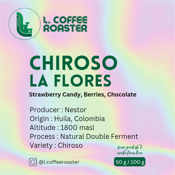 

Ready Chiroso La Flores - L Coffee Roaster Exotic Series - Filter Roast