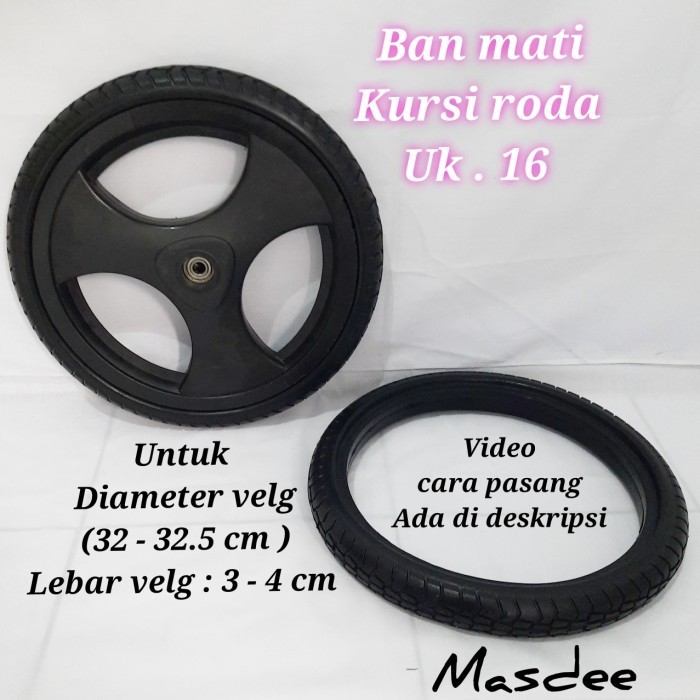 Ban mati kursi roda ukuran 16,sparepart kursi roda