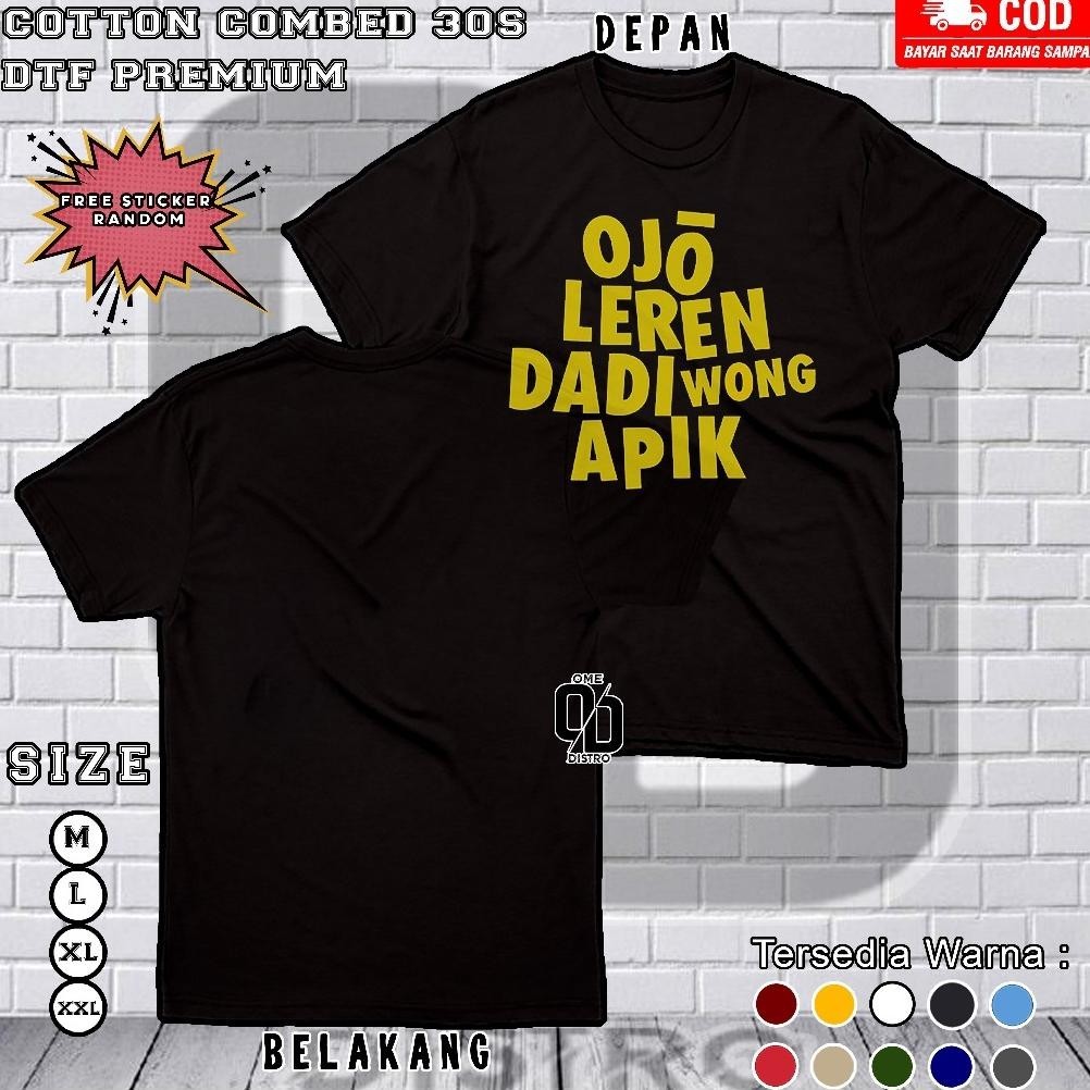 Promo Baju Kaos Ojo Leren Dadi Wong Apik Premium