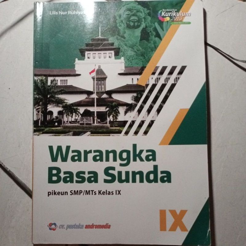 Warangka Basa Sunda Kelas 9 SMP CV. Pustaka Andromedia K13 Lilis Nur Ruhiyati