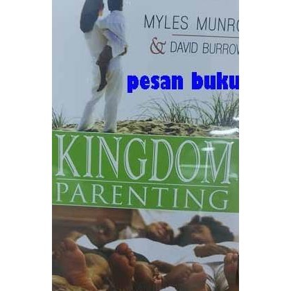 Buku Kingdom Parenting - Dr. Myles Munroe